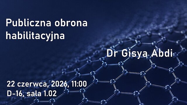 Publiczna obrona habilitacyjna dr Gisya Abdi na tle graficznej struktury molekularnej. Plakat zawiera datę 22 czerwca 2026, godzinę 11:00 oraz miejsce wydarzenia w budynku D-16, sali 1.02.